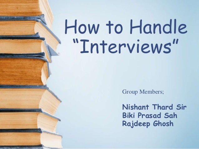 how to handle interviews