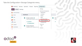 Enterprise
Take the Configuration->Storage Categories menu,
 