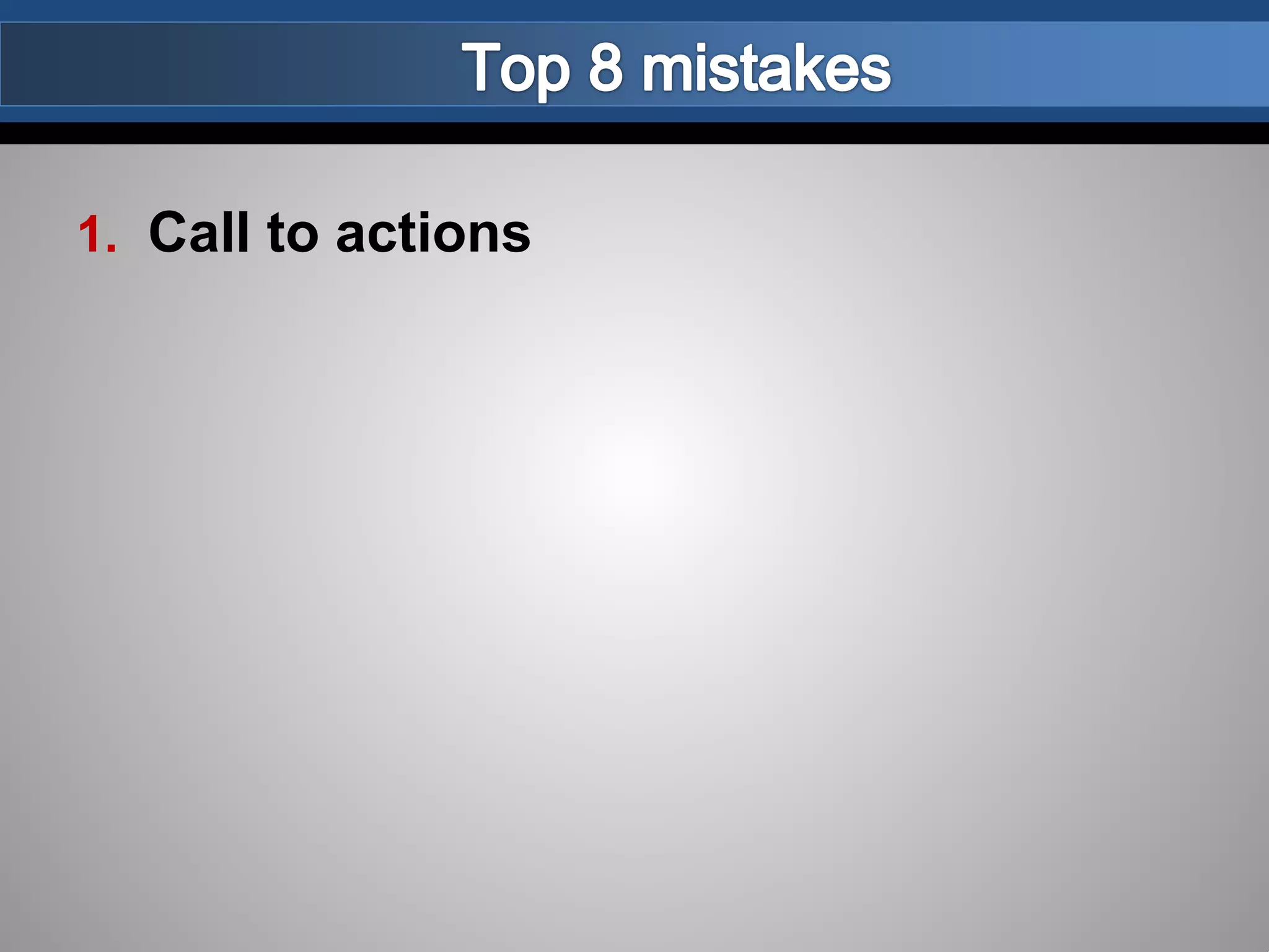 1. Call to actions
 