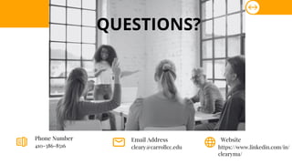 QUESTIONS?
410-386-8516
Phone Number
cleary@carrollcc.edu
Email Address
https://www.linkedin.com/in/
clearyma/
Website
 