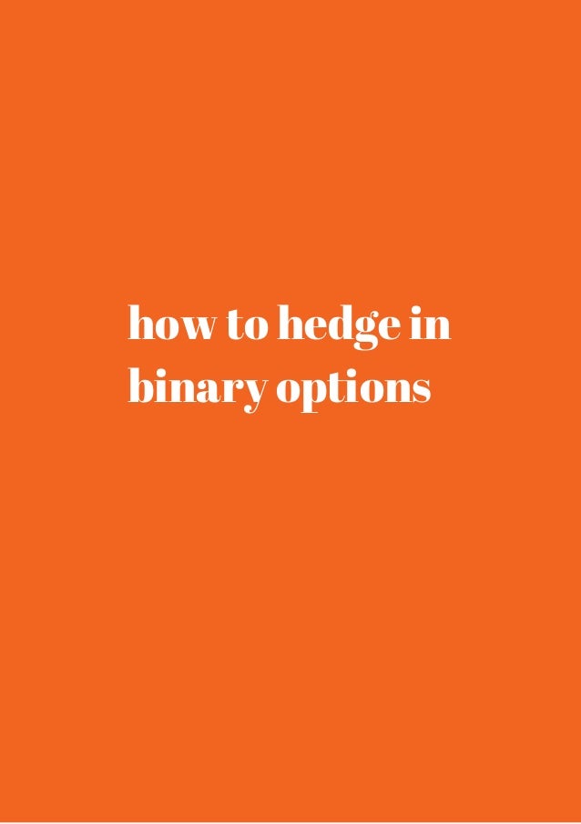 possible to hedge a binary option