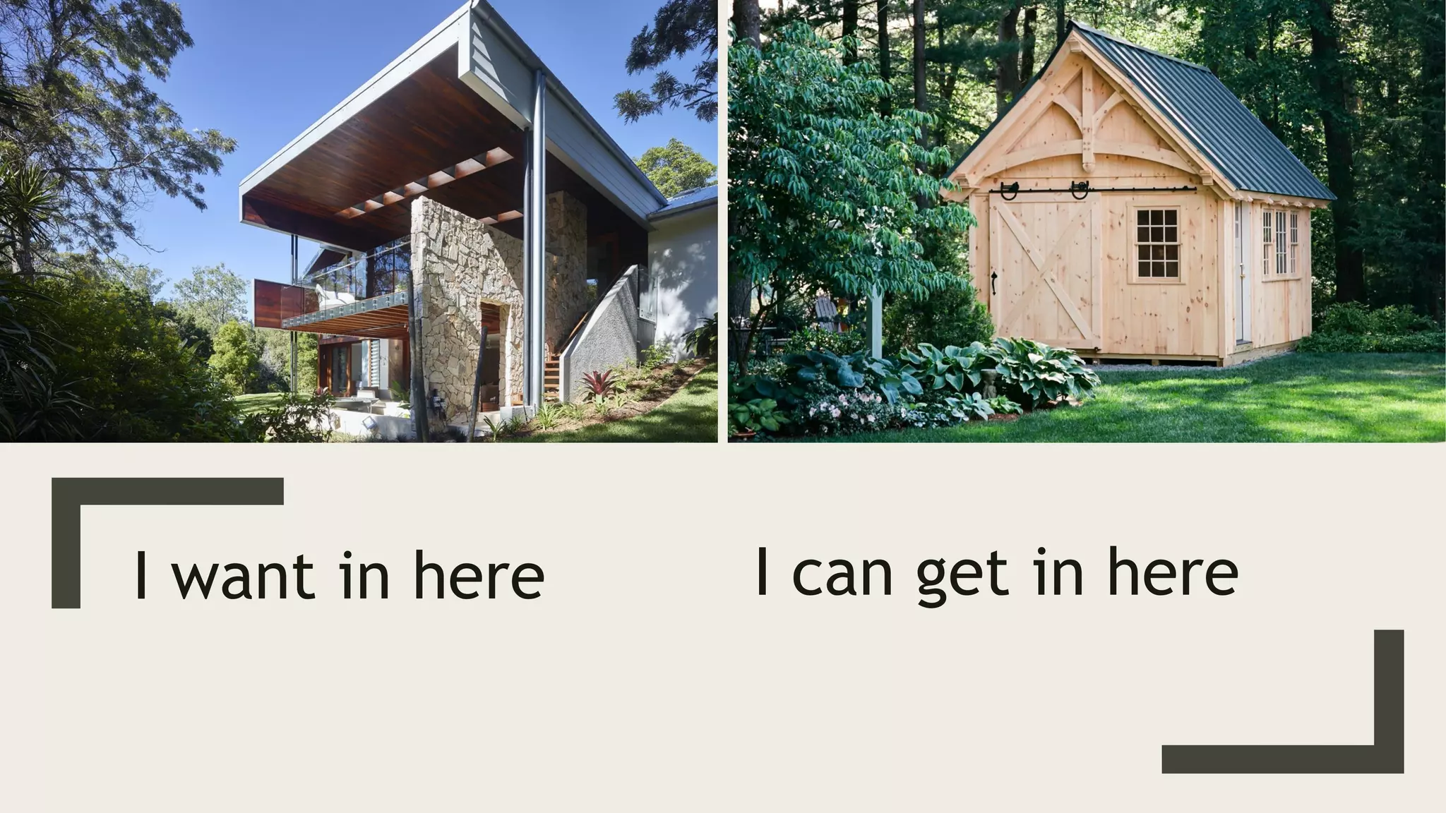 I want in here I can get in here
 