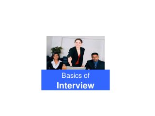 Basics of
Interview
 