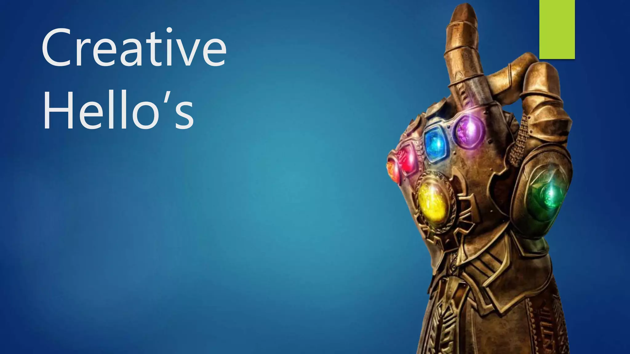 Creative
Hello’s
 