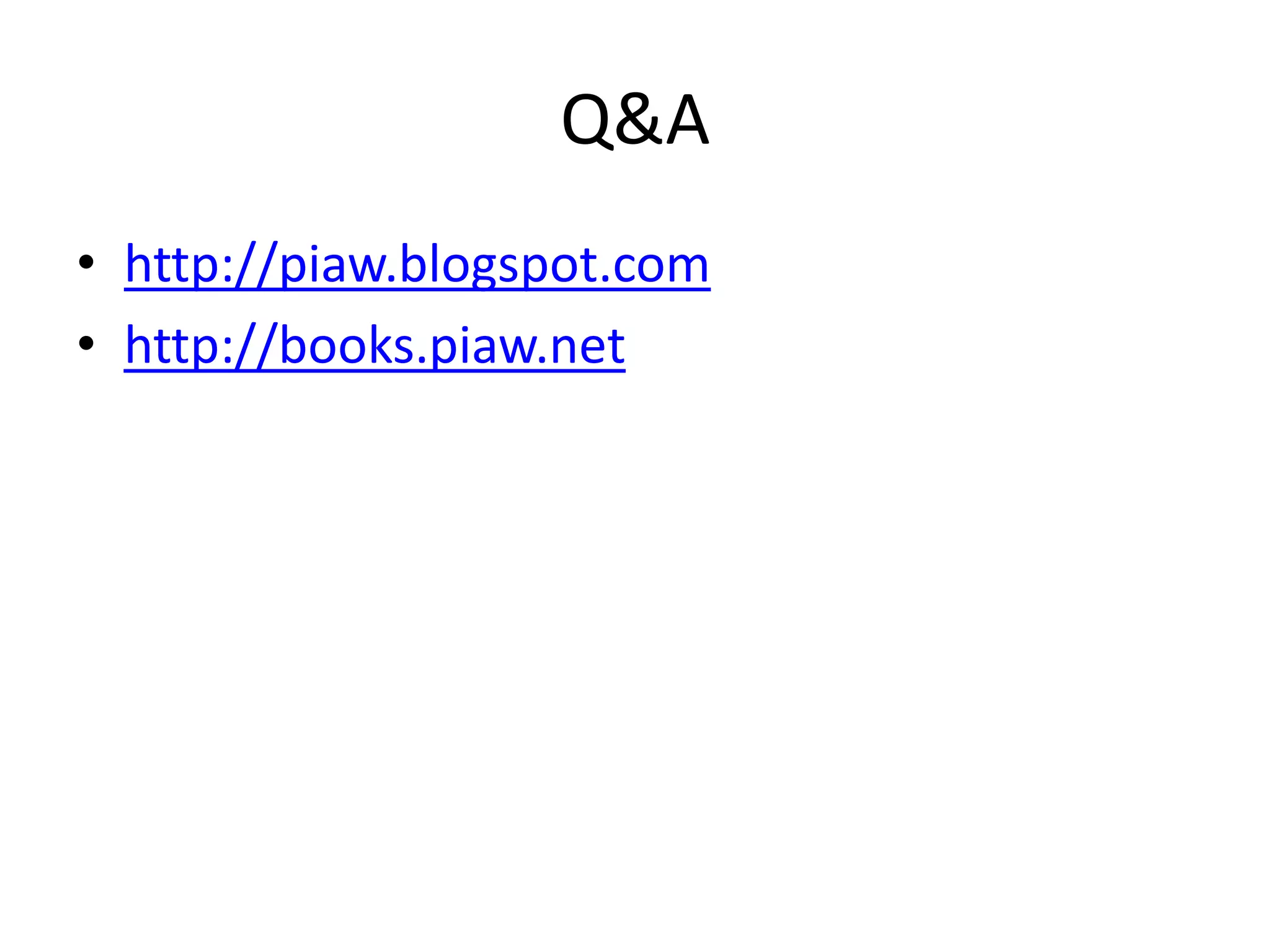 Q&A
• http://piaw.blogspot.com
• http://books.piaw.net
 