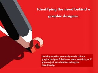 How to hire an graphic designer | PPTX