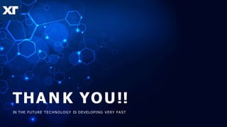 THAN K YOU!!
IN THE FUTURE TECHNOLOGY IS DEVELOPING VERY FAST
 