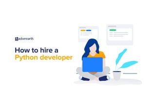 How to hire a
Python developer
 