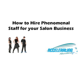 How to hire phenomenal salon staff