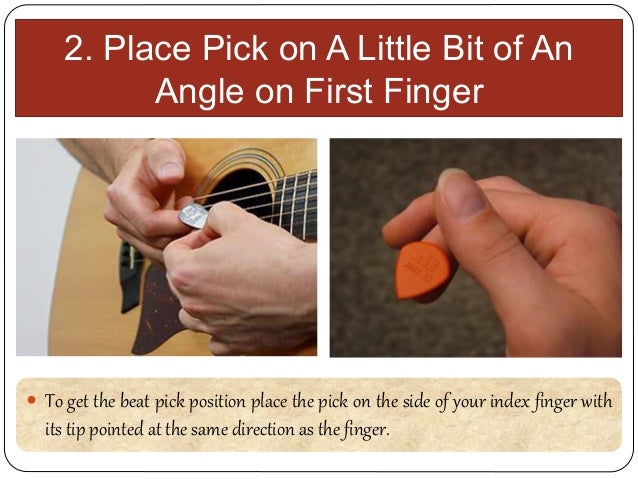 Topic IV: How to Hold a Guitar Pick Properly