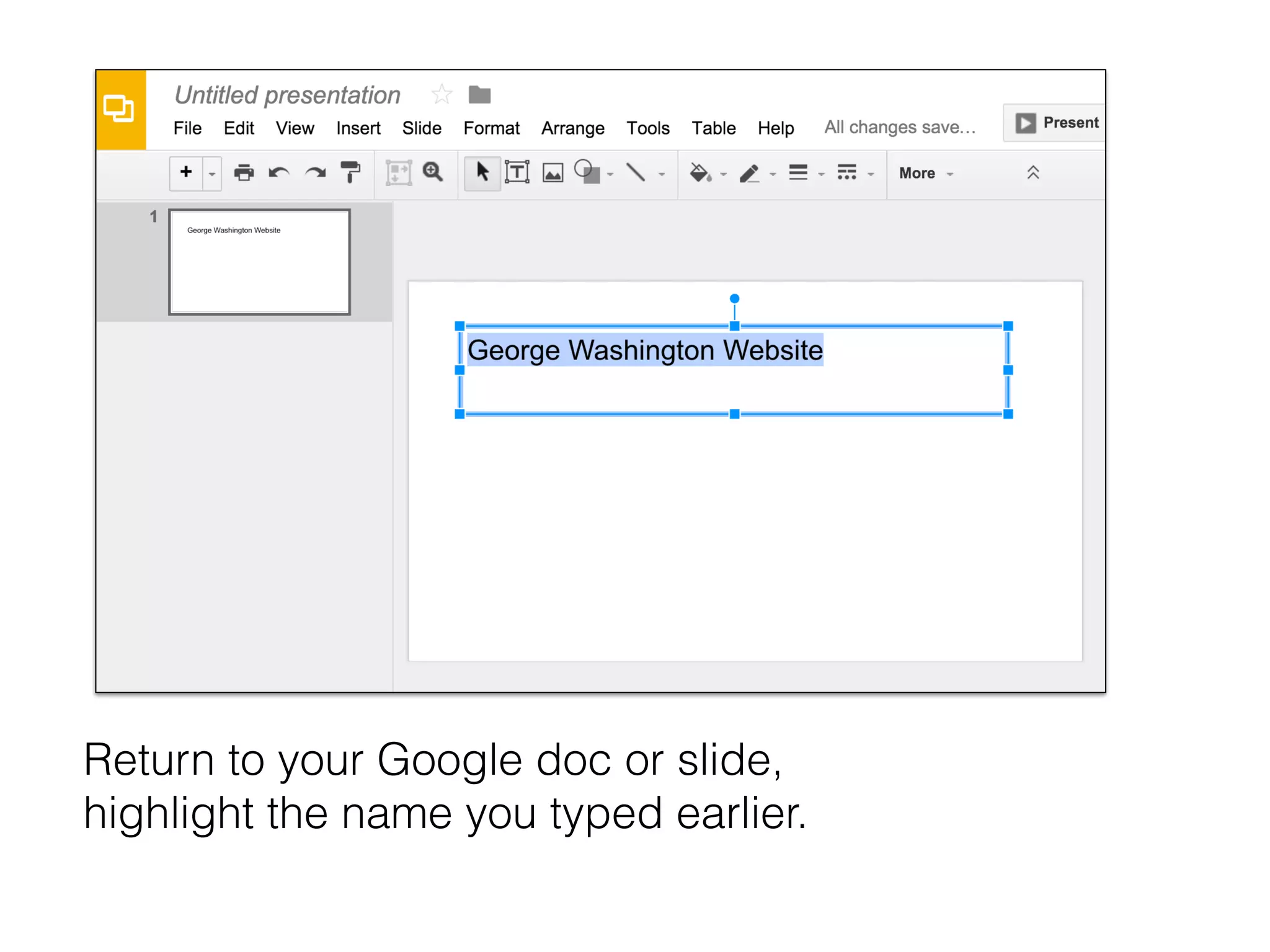 Return to your Google doc or slide,
highlight the name you typed earlier.