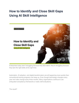 How to Identify and Close Skill Gaps Using AI Skill Intelligence.pdf