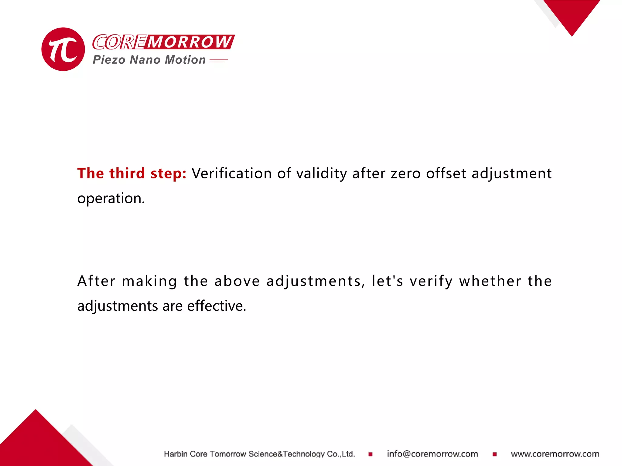 The third step: Verification of validity after zero offset adjustment
operation.
After making the above adjustments, let's verify whether the
adjustments are effective.
 