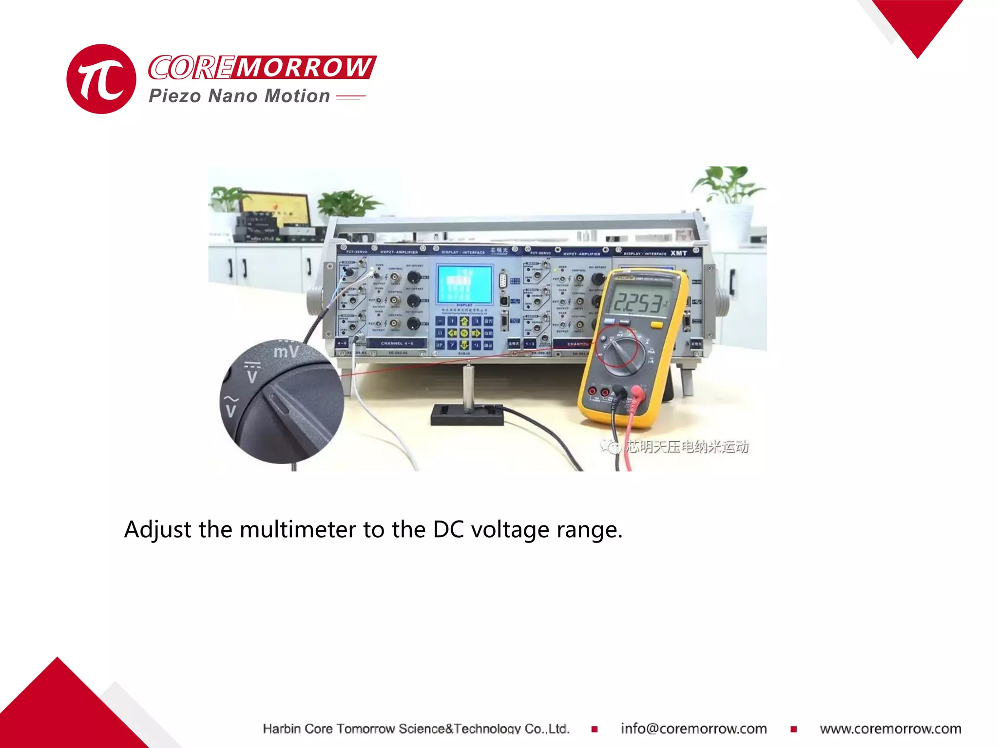 Adjust the multimeter to the DC voltage range.
 