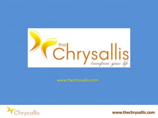 www.thechrysallis.com
www.thechrysallis.com
 