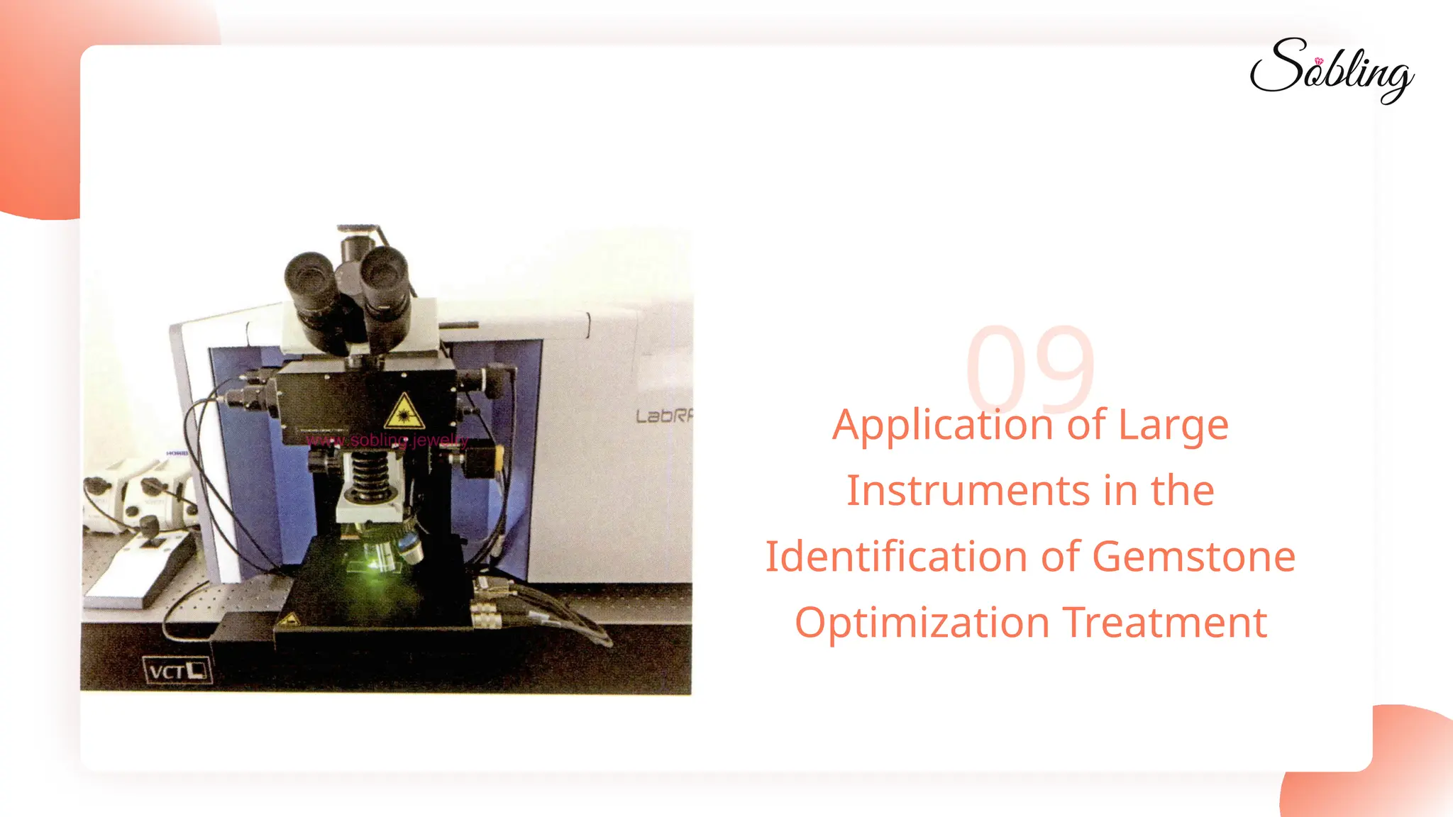 09
Application of Large
Instruments in the
Identification of Gemstone
Optimization Treatment
 