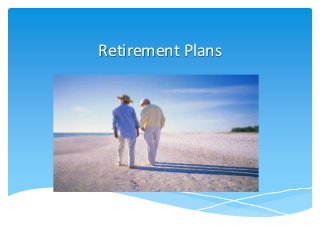 Retirement Plans
 