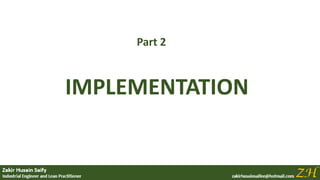 IMPLEMENTATION
Part 2
 