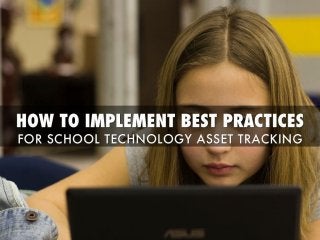 How to Implement Best Practices for School Technology Asset Tracking