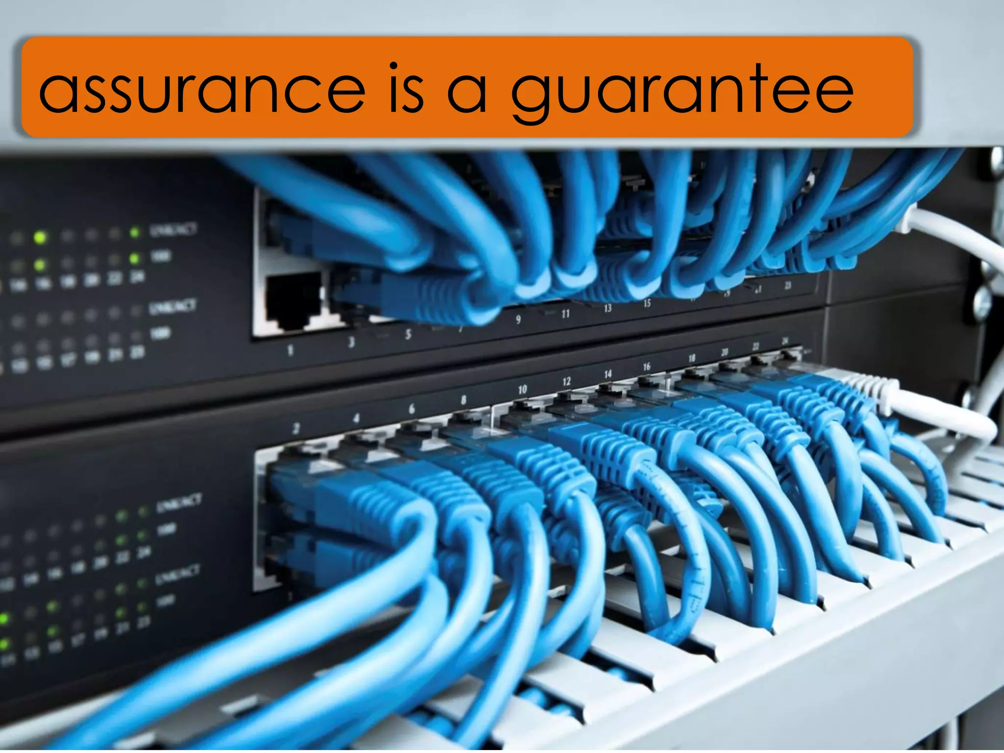 assurance is a guarantee
 