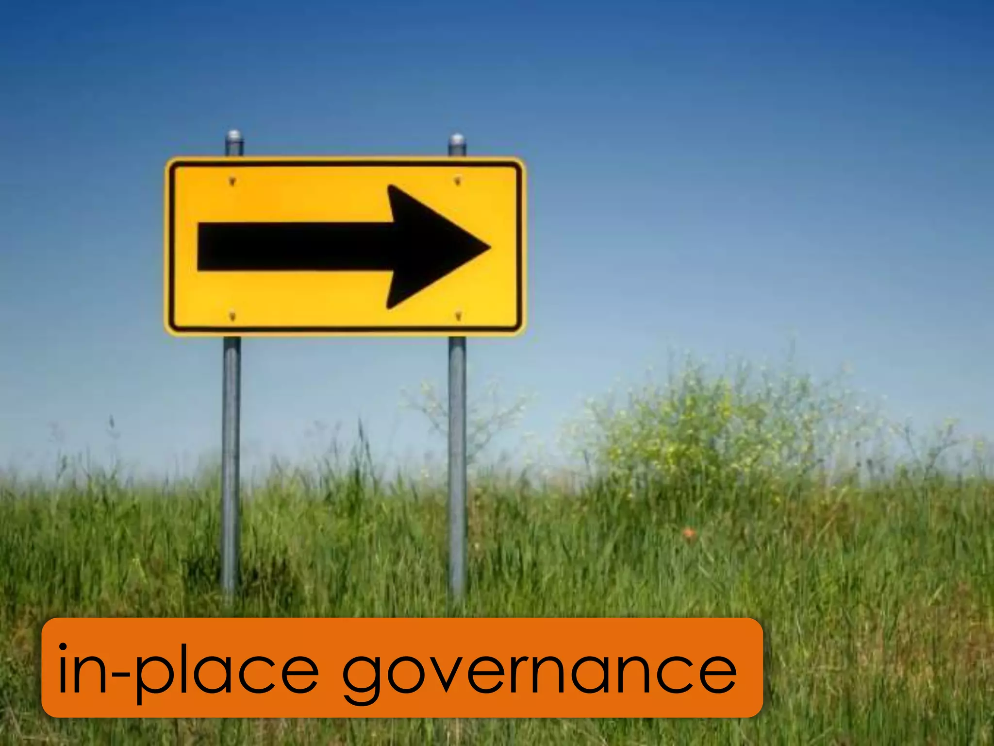 in-place governance
 