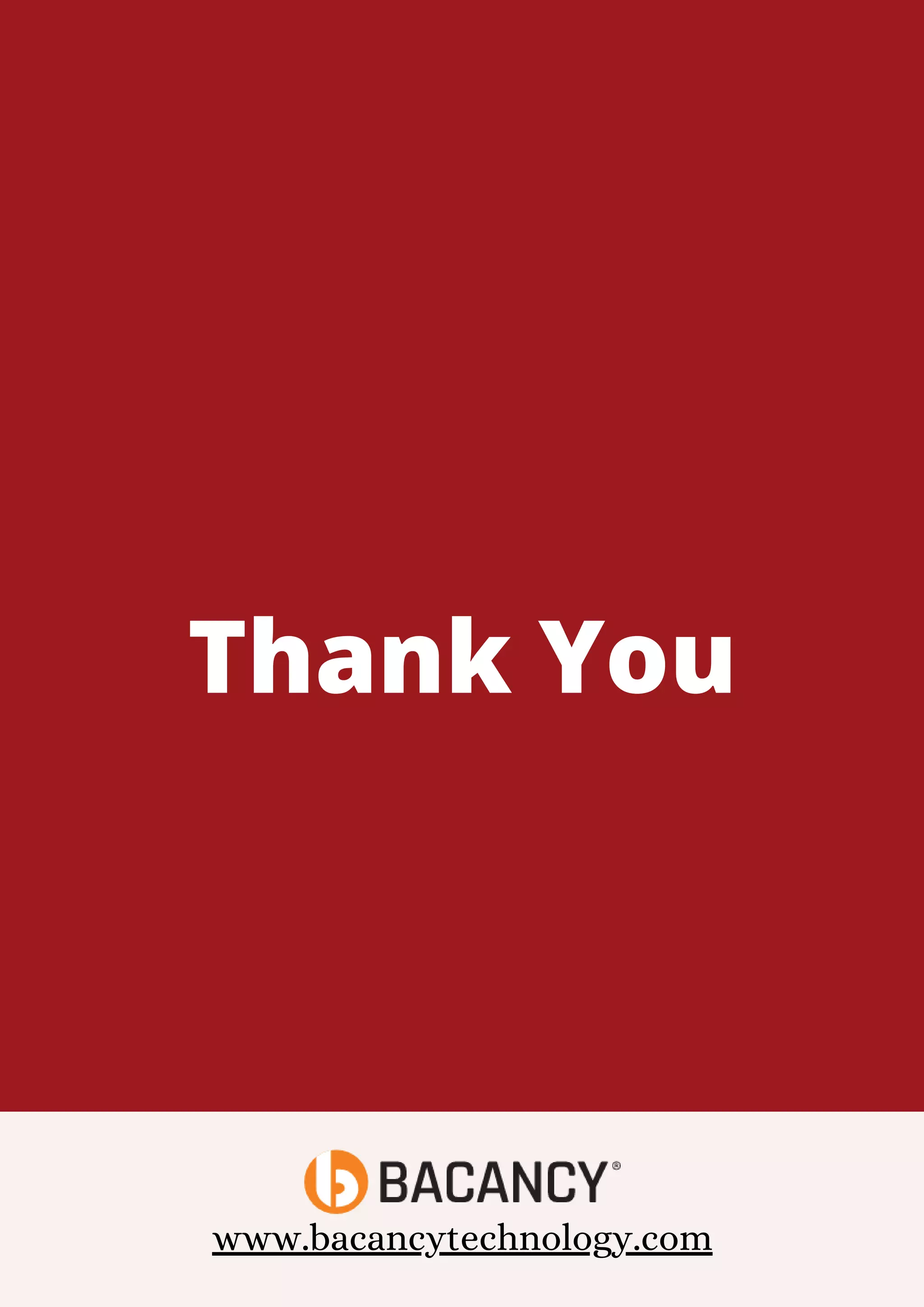 Thank You www.bacancytechnology.com 