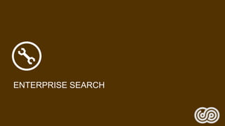 ENTERPRISE SEARCH
 