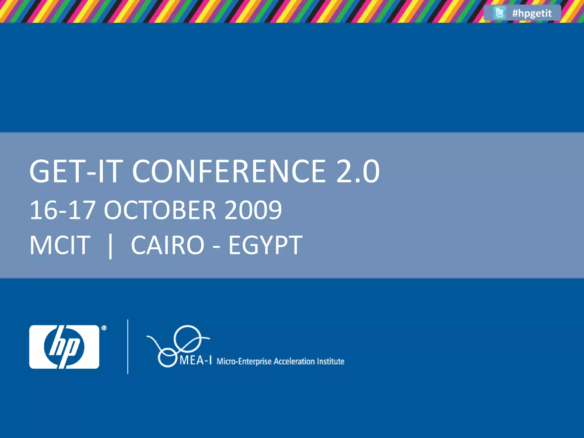 GET-IT CONFERENCE 2.016-17 OCTOBER 2009MCIT | CAIRO - EGYPT
