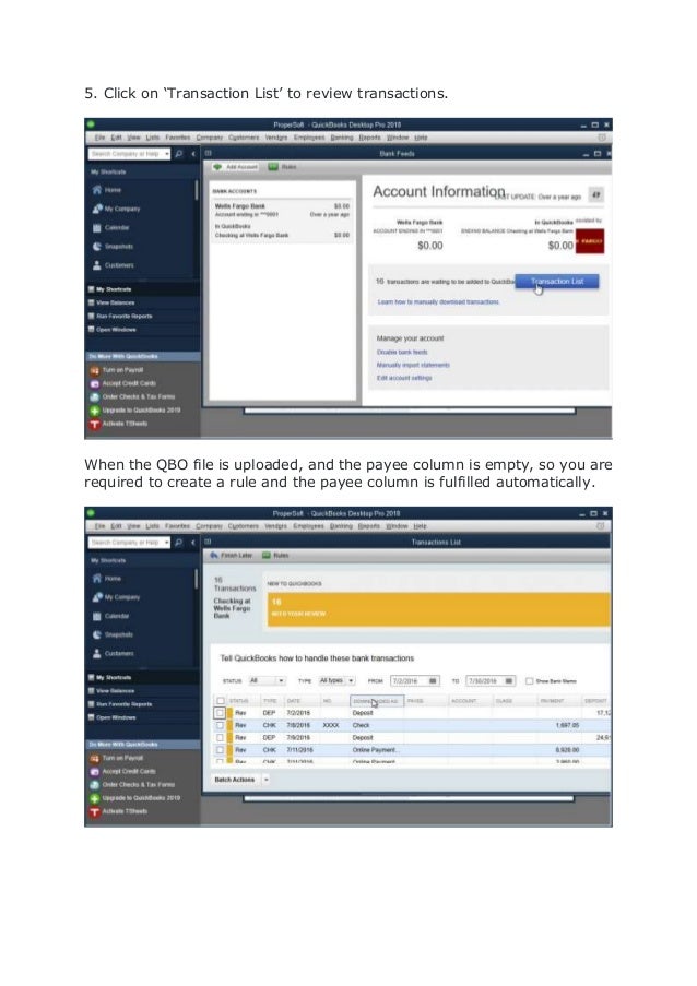 5. Click on ‘Transaction List’ to review transactions.
When the QBO file is uploaded, and the payee column is empty, so you are
required to create a rule and the payee column is fulfilled automatically.
 