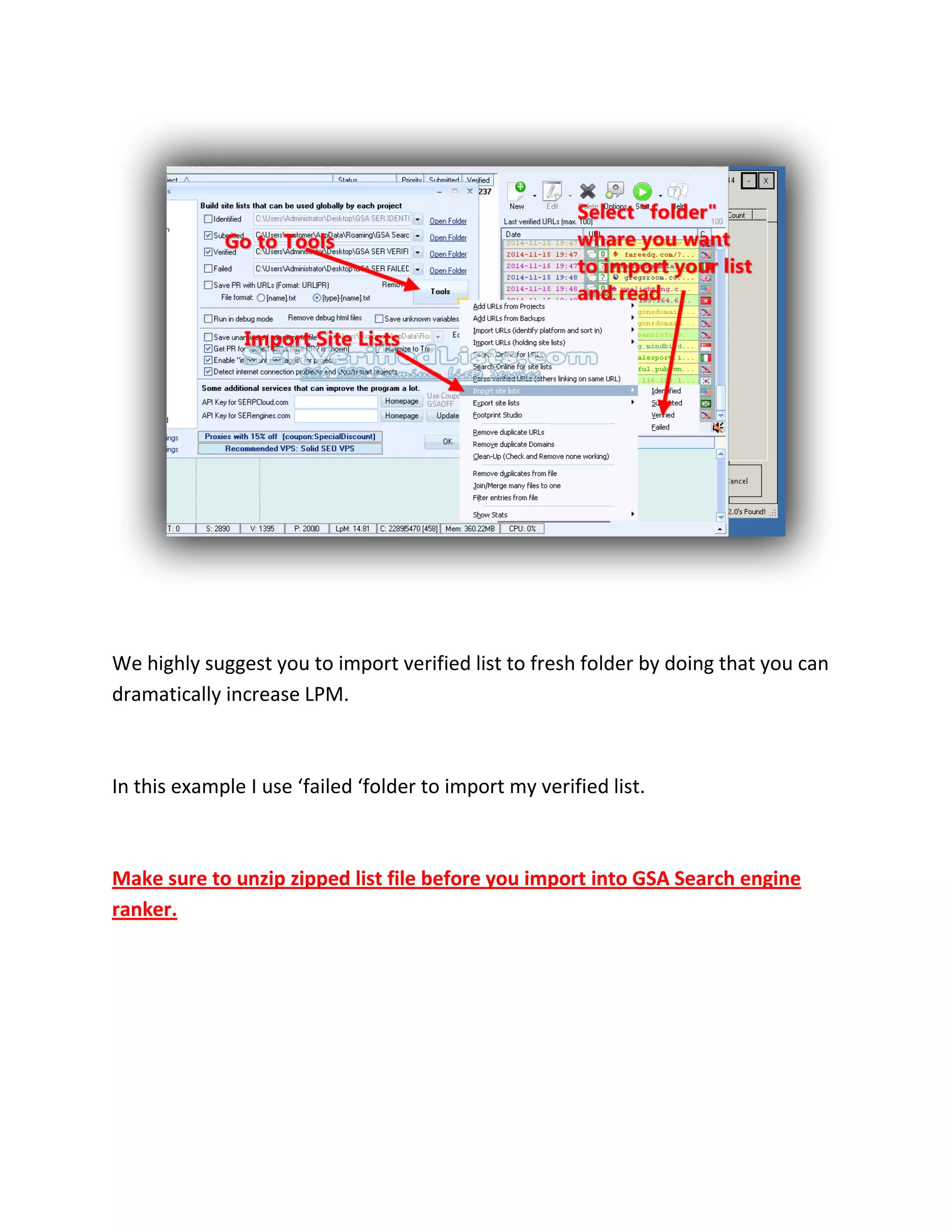 We highly suggest you to import verified list to fresh folder by doing that you can
dramatically increase LPM.
In this example I use ‘failed ‘folder to import my verified list.
Make sure to unzip zipped list file before you import into GSA Search engine
ranker.
 