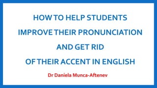 How to improve your pronunciation in English | PPTX