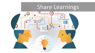 Share Learnings
 