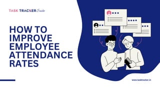 How to improve Employee attendance rates | PDF