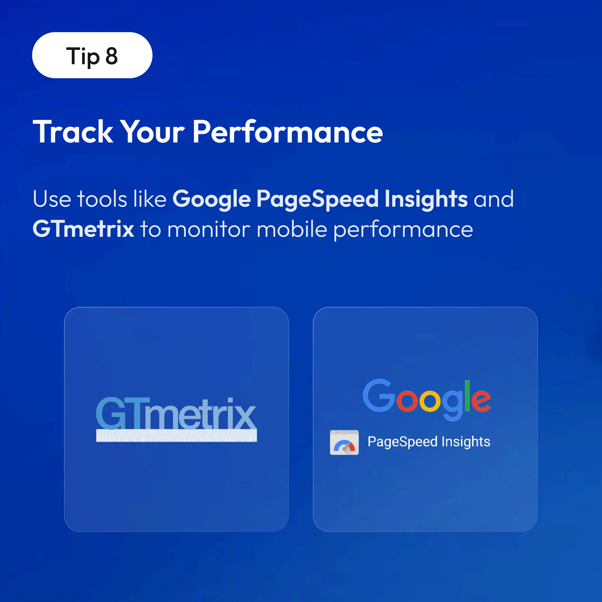 Tip 8
Track Your Performance
 