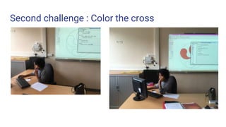 Second challenge : Color the cross
 