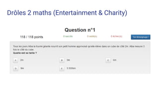 Drôles 2 maths (Entertainment & Charity)
 