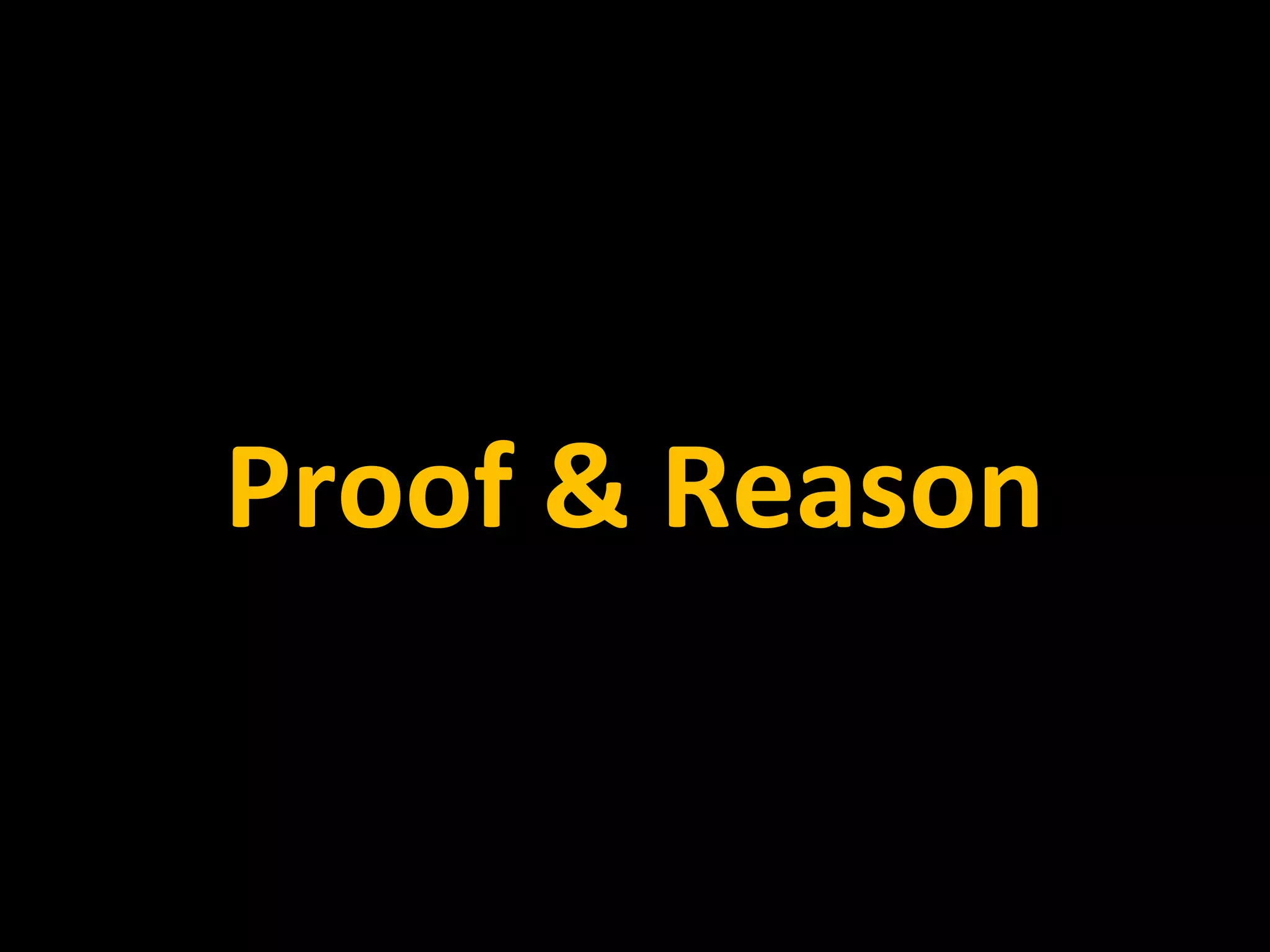 Proof & Reason
 