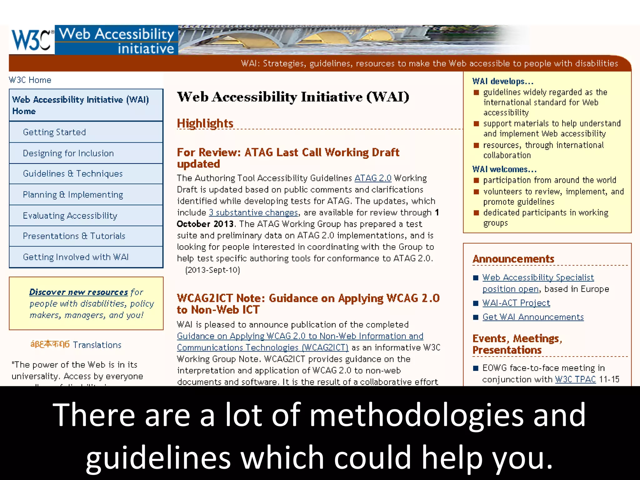 There are a lot of methodologies and
guidelines which could help you.
 