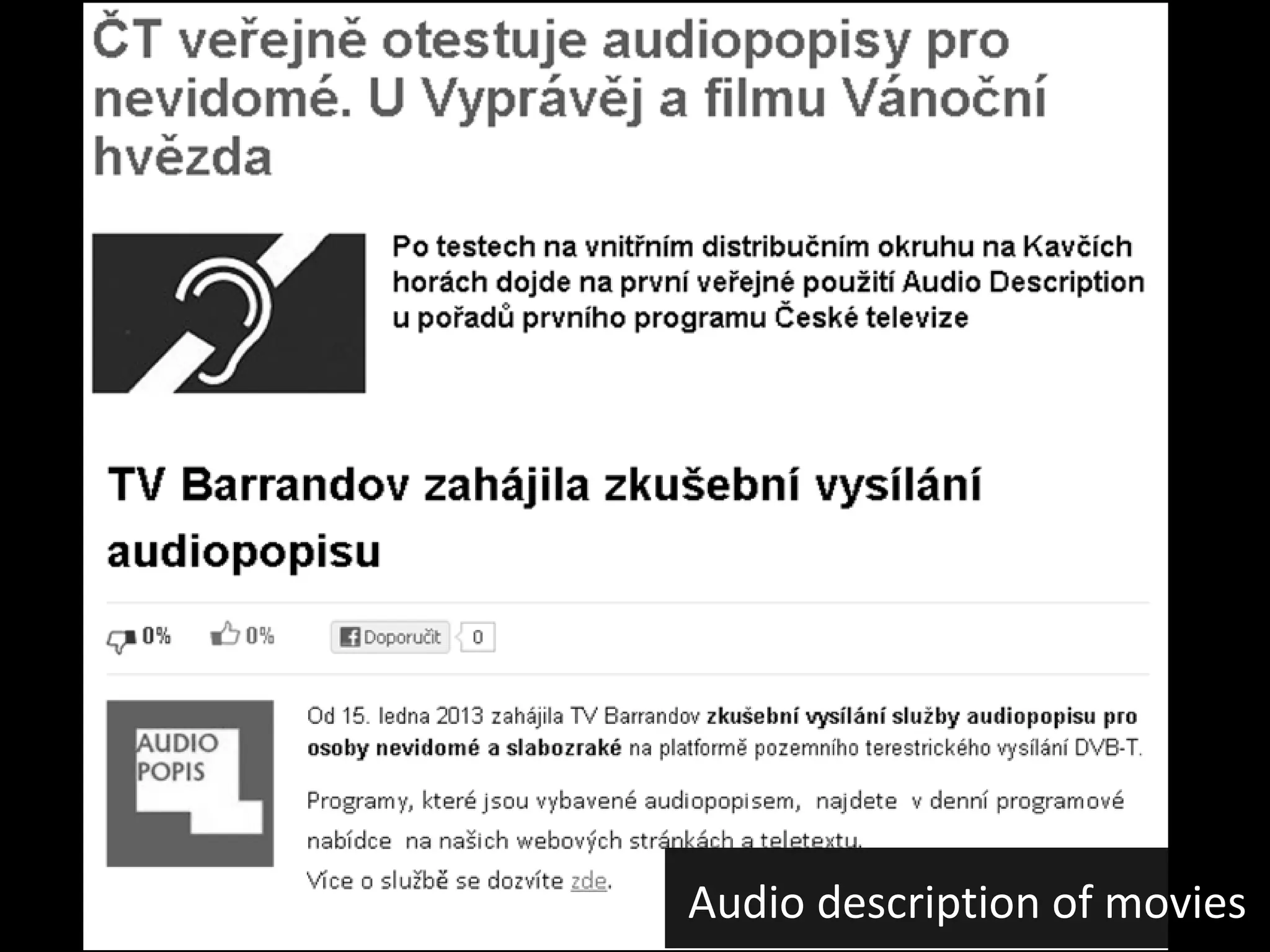 Audio description of movies
 