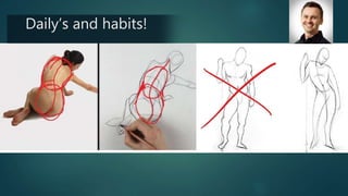 Daily’s and habits!
 