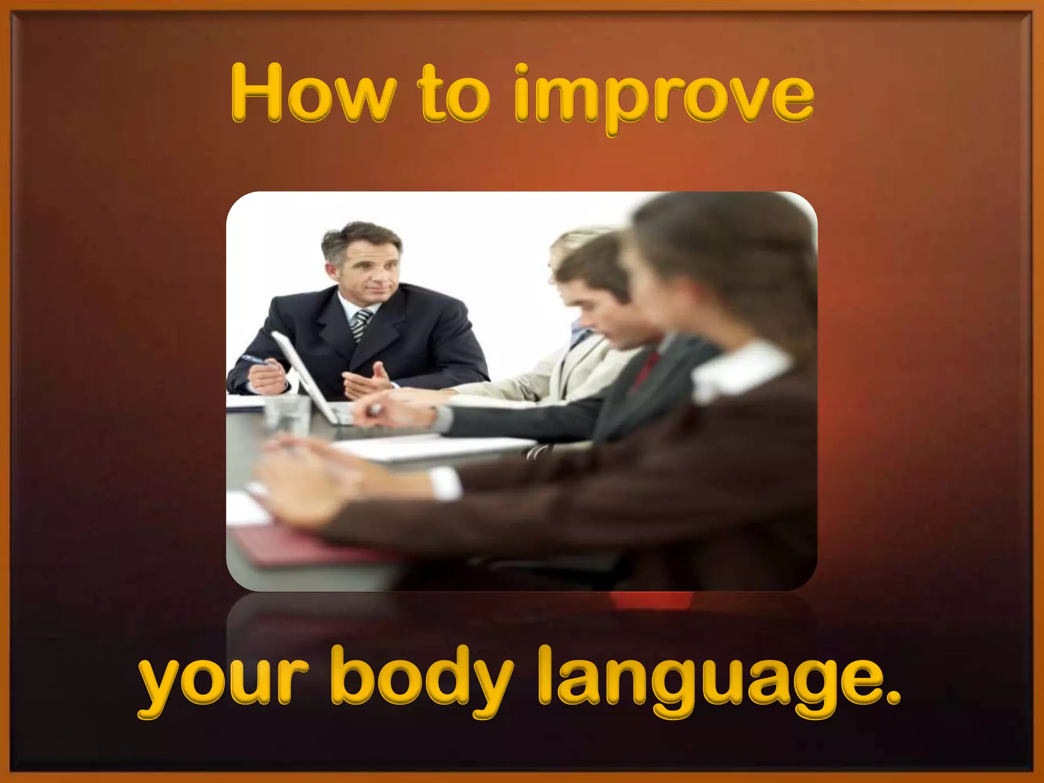 How to improve your body language | PPT