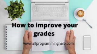 How to improve your grades | PPT