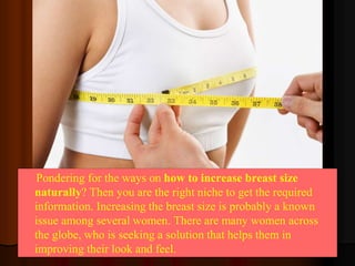 How to increase breast size naturally