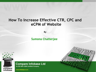 How To Increase Effective CTR, CPC and eCPM of Website By Sumona Chatterjee   