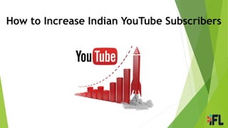 How to Increase Indian YouTube Subscribers
 