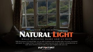 How to increase natural light while blocking glare and uv rays