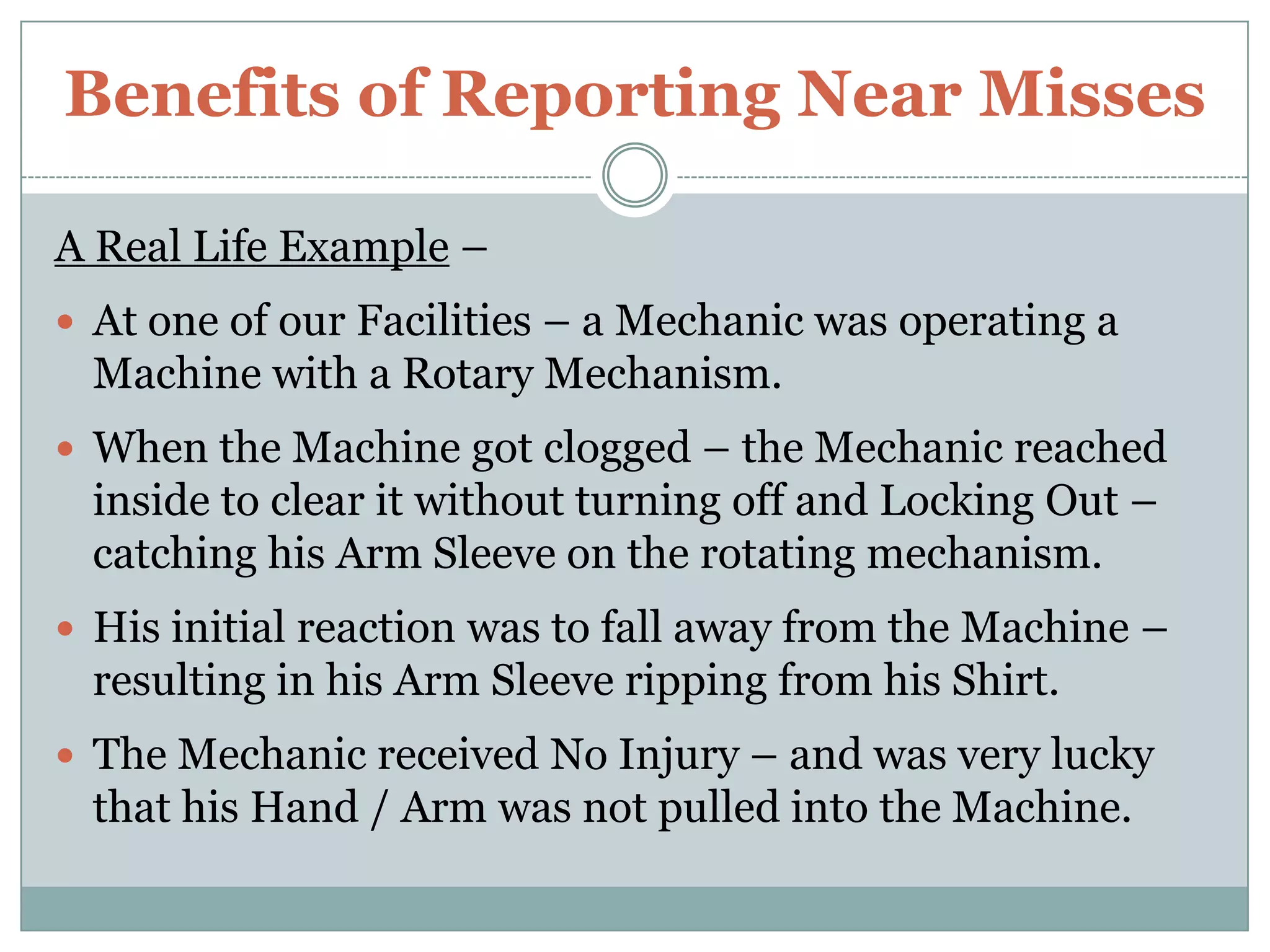 We MUST find Ways to Hear and  Learn from our Near MissesBENEFITS of REPORTING NEAR MISSES