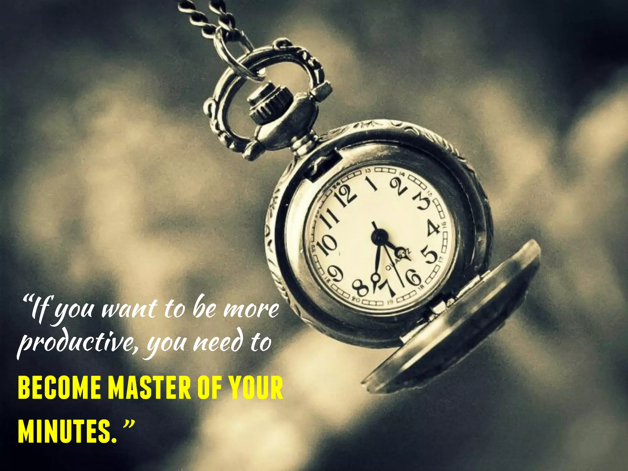 becomemasterofyour
minutes.