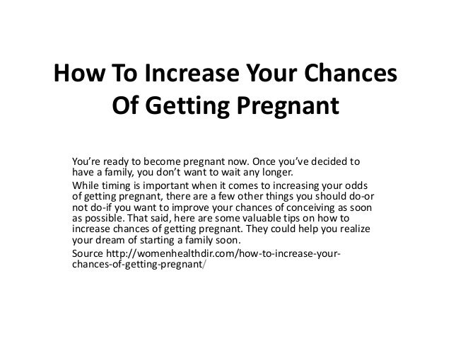 How to increase your chances of getting pregnant