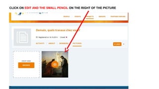 CLICK ON EDIT AND THE SMALL PENCIL ON THE RIGHT OF THE PICTURE